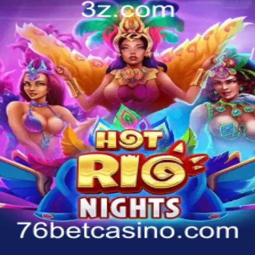 Descubra a Emoção de HotRioNights no Mundo de 76bet
