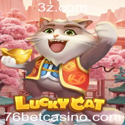 Descubra o Mundo Empolgante de LuckyCat e o Conceito de 76bet